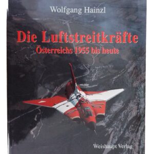 Die Luftstreitkräfte Österreichs 1955 bis heute