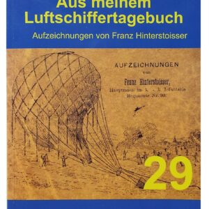 Aus meinem Luftschiffertagebuch von Franz Hinterstoisser: k.u.k. Monarchie