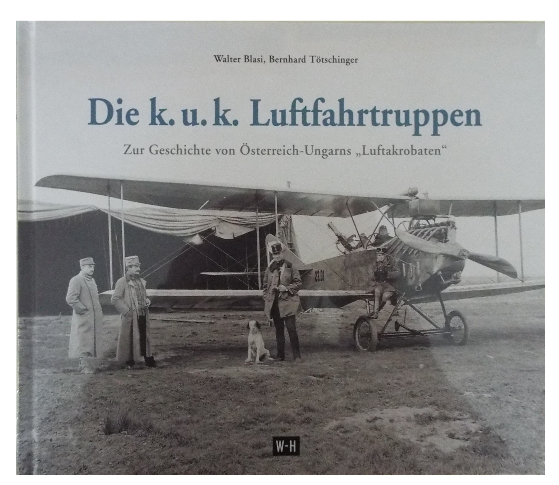 Die k.u.k. Luftfahrtruppen